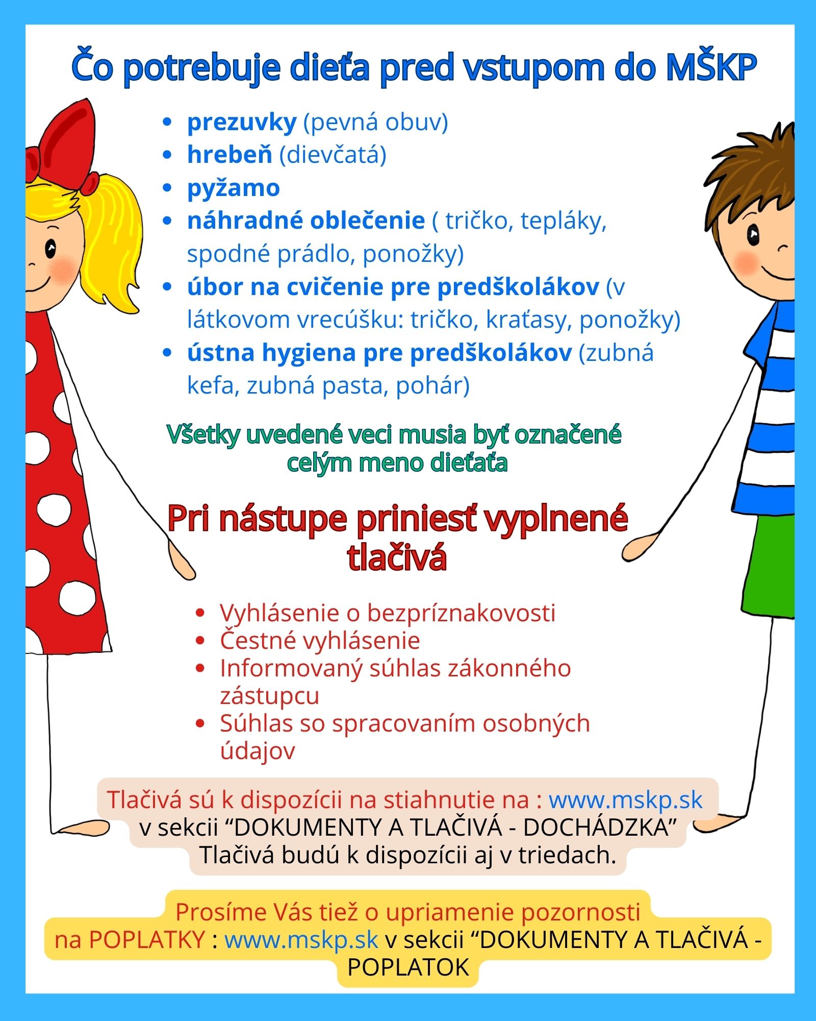 Čo potrebuje dieťa pred vstupom do MŠKP